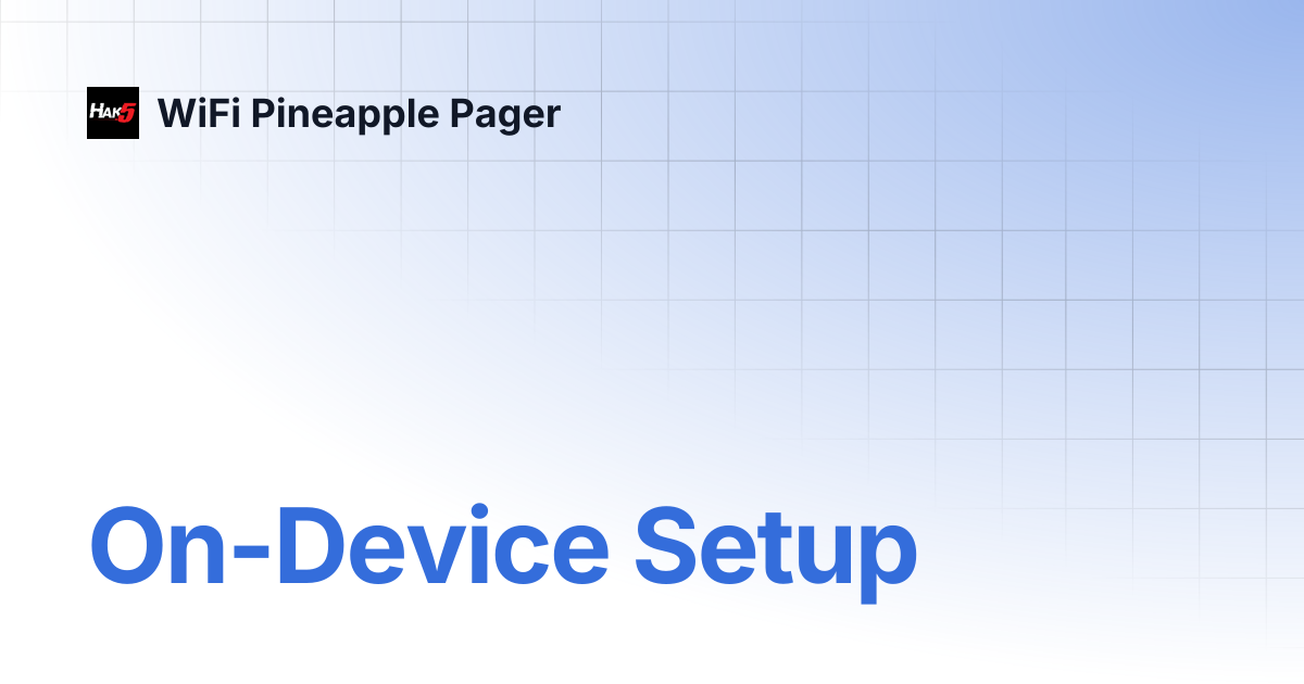 On-Device Setup | WiFi Pineapple Pager